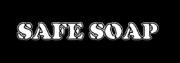 SAFE SOAP trademark