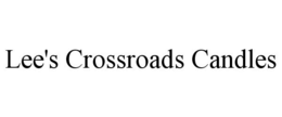 LEE'S CROSSROADS CANDLES trademark
