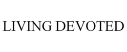 LIVING DEVOTED trademark