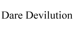 DARE DEVILUTION trademark