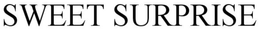 SWEET SURPRISE trademark