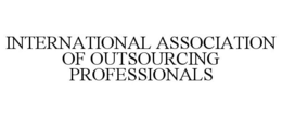 INTERNATIONAL ASSOCIATION OF OUTSOURCING PROFESSIONALS trademark