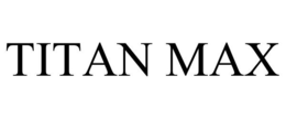 TITAN MAX trademark