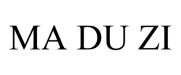 MA DU ZI trademark