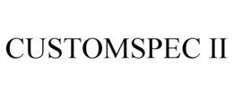 CUSTOMSPEC II trademark