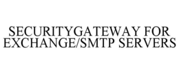 SECURITYGATEWAY FOR EXCHANGE/SMTP SERVERS trademark
