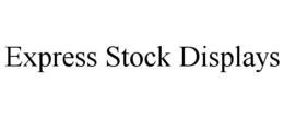 EXPRESS STOCK DISPLAYS trademark