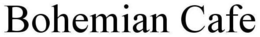 BOHEMIAN CAFE trademark