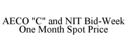 AECO "C" AND NIT BID-WEEK ONE MONTH SPOT PRICE trademark