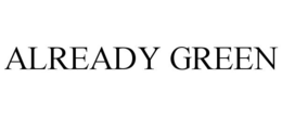 ALREADY GREEN trademark