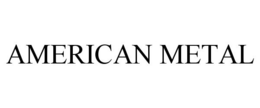 AMERICAN METAL trademark