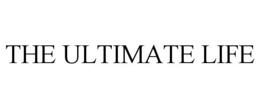 THE ULTIMATE LIFE trademark