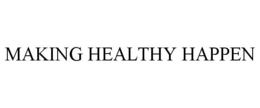 MAKING HEALTHY HAPPEN trademark