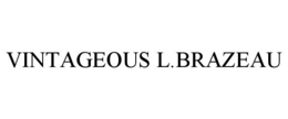 VINTAGEOUS L.BRAZEAU trademark