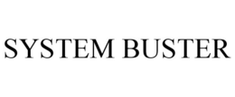 SYSTEM BUSTER trademark