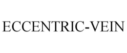 ECCENTRIC-VEIN trademark