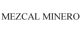 MEZCAL MINERO trademark