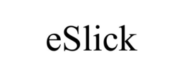 ESLICK trademark