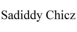 SADIDDY CHICZ trademark