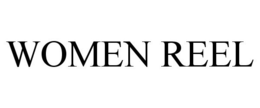 WOMEN REEL trademark