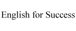 ENGLISH FOR SUCCESS trademark