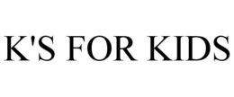 K'S FOR KIDS trademark