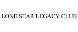 LONE STAR LEGACY CLUB trademark