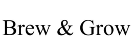 BREW & GROW trademark