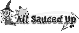 ALL SAUCED UP trademark