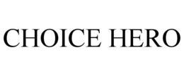 CHOICE HERO trademark
