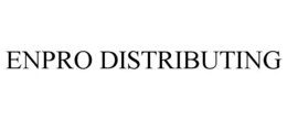 ENPRO DISTRIBUTING trademark