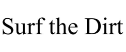 SURF THE DIRT trademark