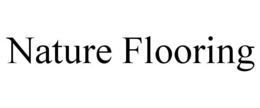 NATURE FLOORING trademark