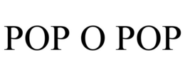POP O POP trademark