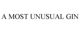 A MOST UNUSUAL GIN trademark