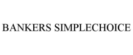 BANKERS SIMPLECHOICE trademark