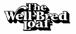 THE WELL-BRED LOAF trademark