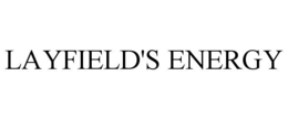 LAYFIELD'S ENERGY trademark