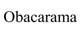 OBACARAMA trademark