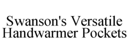 SWANSON'S VERSATILE HANDWARMER POCKETS trademark