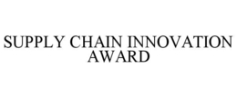 SUPPLY CHAIN INNOVATION AWARD trademark
