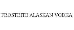 FROSTBITE ALASKAN VODKA trademark