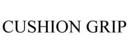 CUSHION GRIP trademark