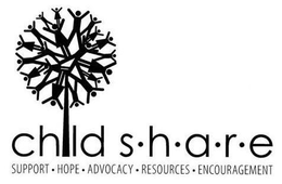 CHILD S·H·A·R·E SUPPORT · HOPE · ADVOCACY · RESOURCES · ENCOURAGEMENT trademark
