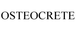 OSTEOCRETE trademark