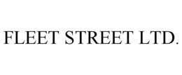 FLEET STREET LTD. trademark