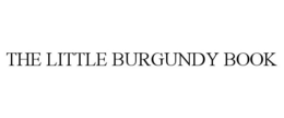 THE LITTLE BURGUNDY BOOK trademark