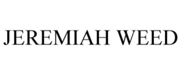 JEREMIAH WEED trademark