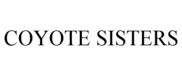 COYOTE SISTERS trademark