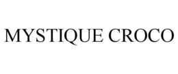 MYSTIQUE CROCO trademark